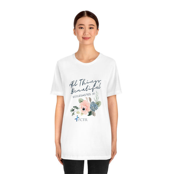 All Things Beautiful Unisex Jersey Short Sleeve Tee