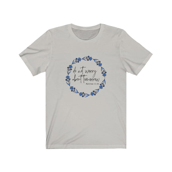 Do Not Worry Unisex Jersey Short Sleeve Tee