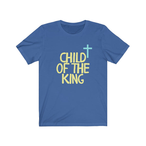 Child of the King Unisex Jersey Short Sleeve Tee