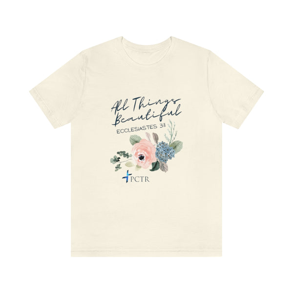 All Things Beautiful Unisex Jersey Short Sleeve Tee