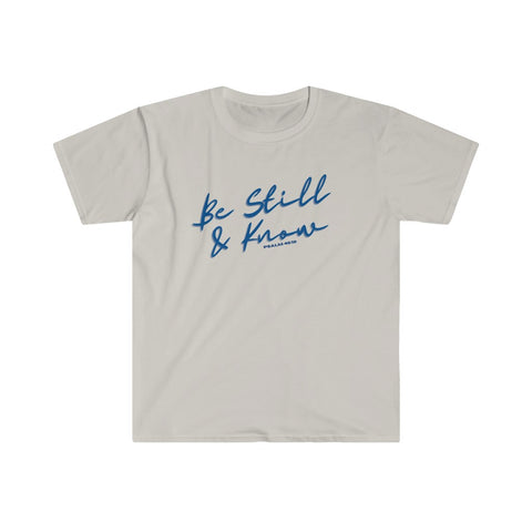 Be Still & Know Unisex Softstyle T-Shirt