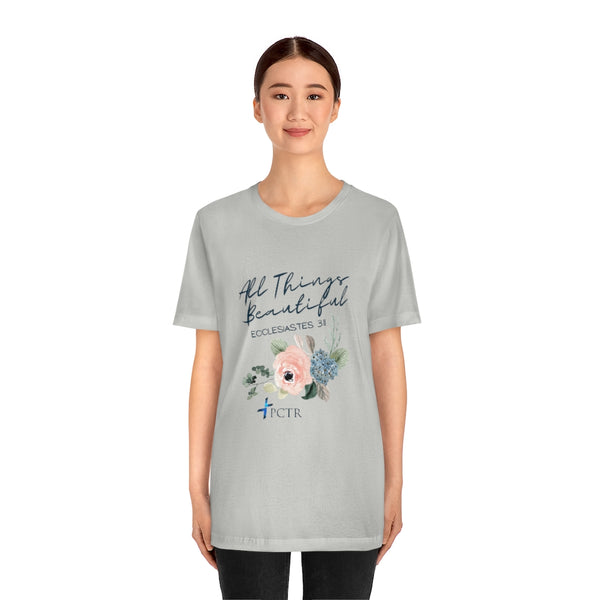 All Things Beautiful Unisex Jersey Short Sleeve Tee