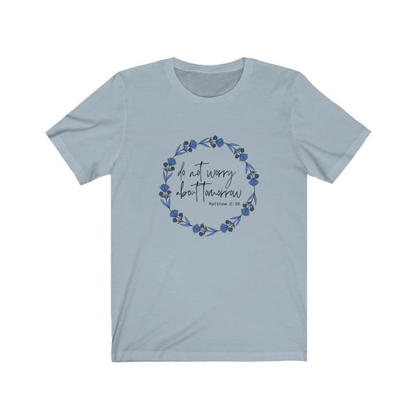 Do Not Worry Unisex Jersey Short Sleeve Tee