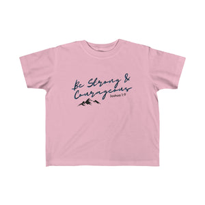 Be Strong & Courageous Toddler's Fine Jersey Tee