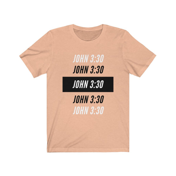 John 3:30 - Unisex Jersey Short Sleeve Tee