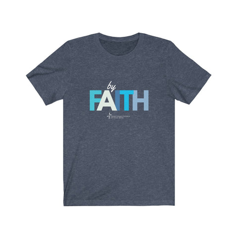 By Faith Unisex Jersey Short Sleeve Tee