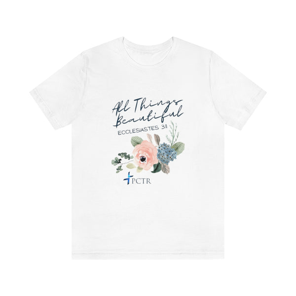 All Things Beautiful Unisex Jersey Short Sleeve Tee