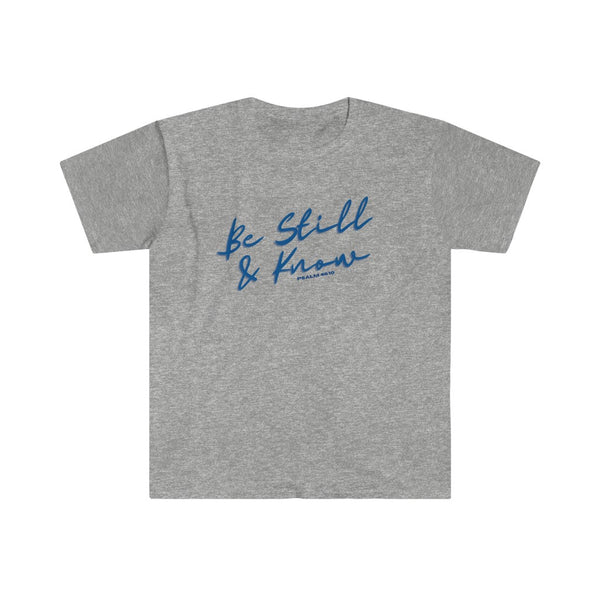 Be Still & Know Unisex Softstyle T-Shirt