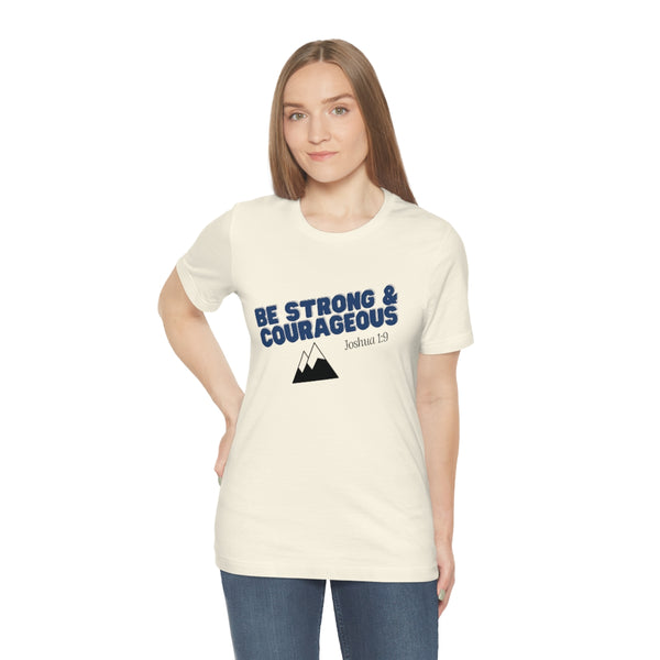 Be Strong & Courageous Unisex Jersey Short Sleeve Tee