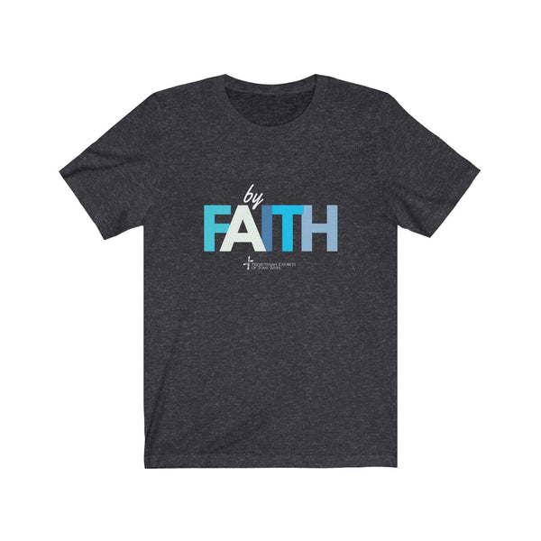 By Faith Unisex Jersey Short Sleeve Tee