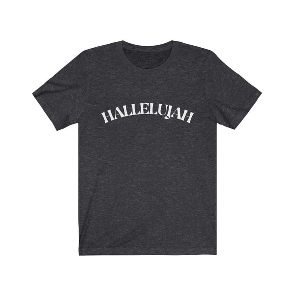 Hallelujah Unisex Jersey Short Sleeve Tee