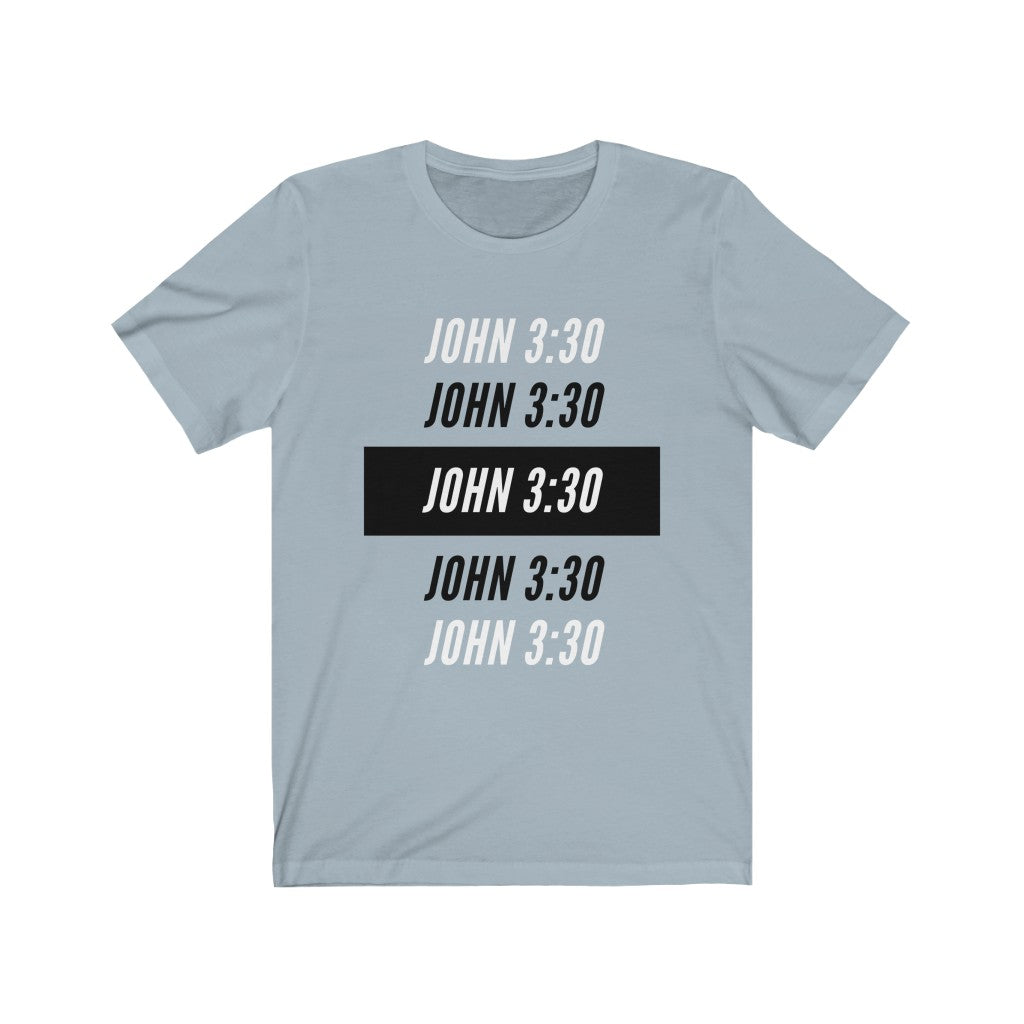 John 3:30 - Unisex Jersey Short Sleeve Tee