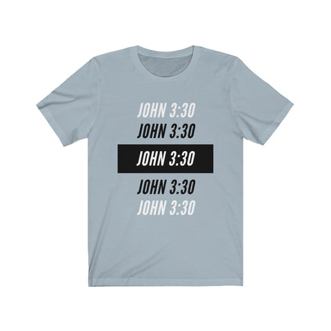 John 3:30 - Unisex Jersey Short Sleeve Tee