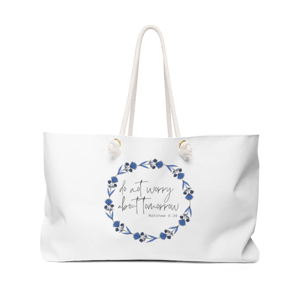 Do Not Worry Weekender Bag