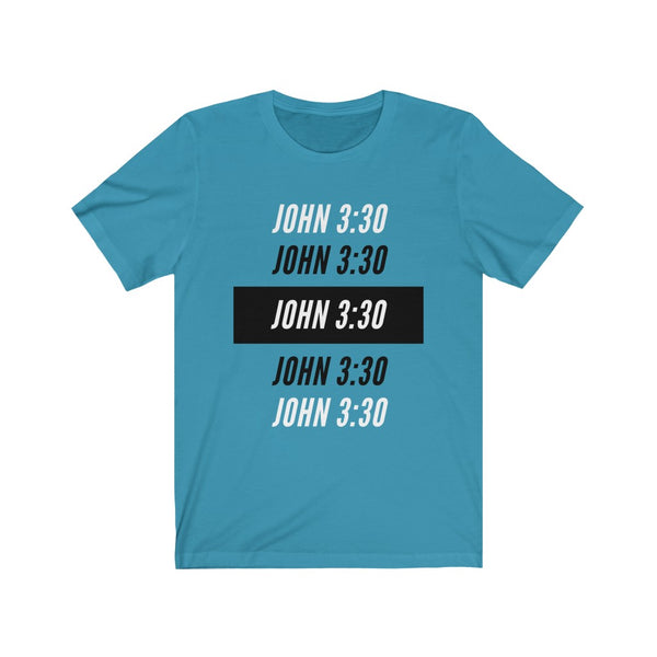 John 3:30 - Unisex Jersey Short Sleeve Tee
