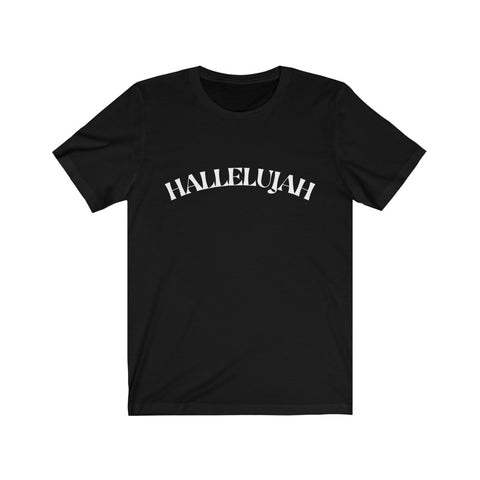 Hallelujah Unisex Jersey Short Sleeve Tee