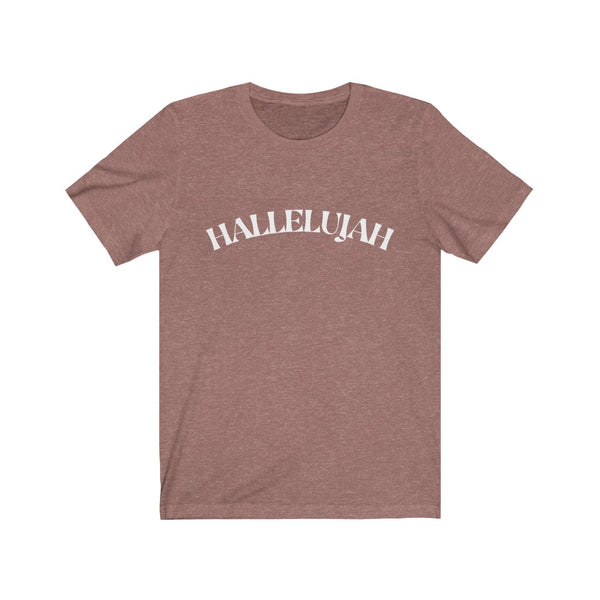 Hallelujah Unisex Jersey Short Sleeve Tee