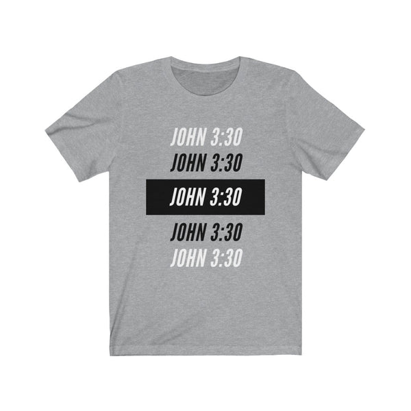 John 3:30 - Unisex Jersey Short Sleeve Tee