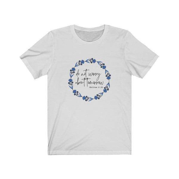 Do Not Worry Unisex Jersey Short Sleeve Tee